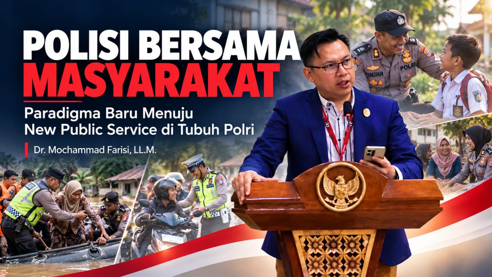 Polisi Bersama Masyarakat: Paradigma Baru Menuju New Public Service di Tubuh Polri